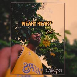Weary heart