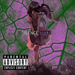 SILENCE BITCH