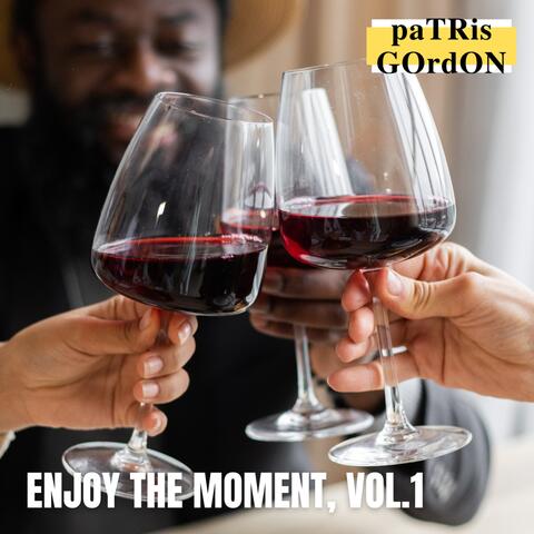 Enjoy The Moment, Vol. 1