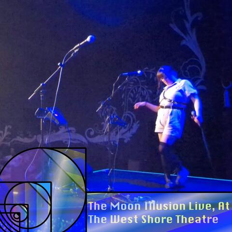 The Moon Illusion Live, At The West Shore Theatre