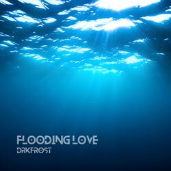 Flooding Love