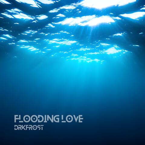 Flooding Love
