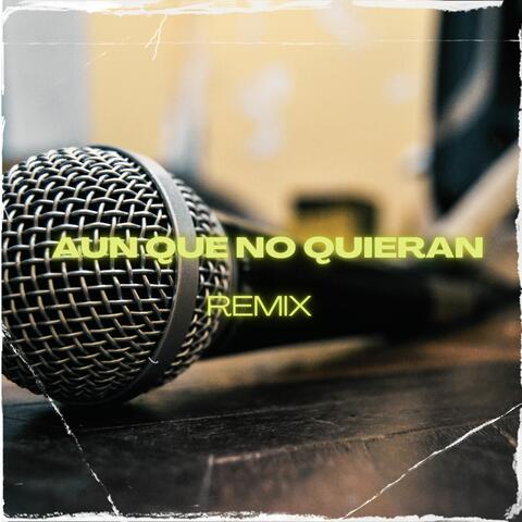 Aun Que No Quieran