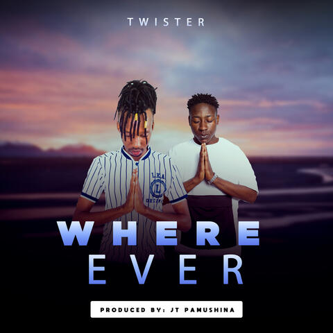Where ever