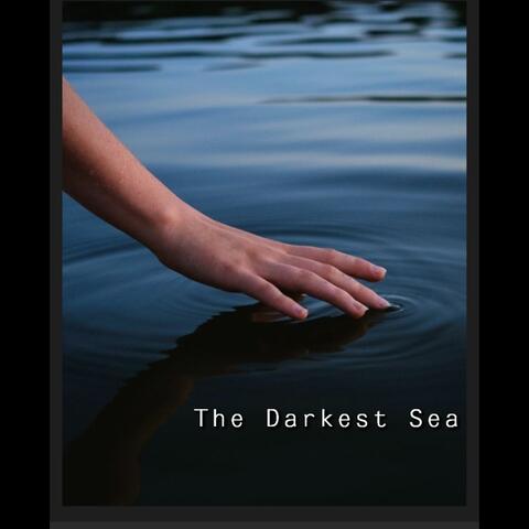The Darkest Sea