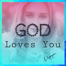 God Loves You
