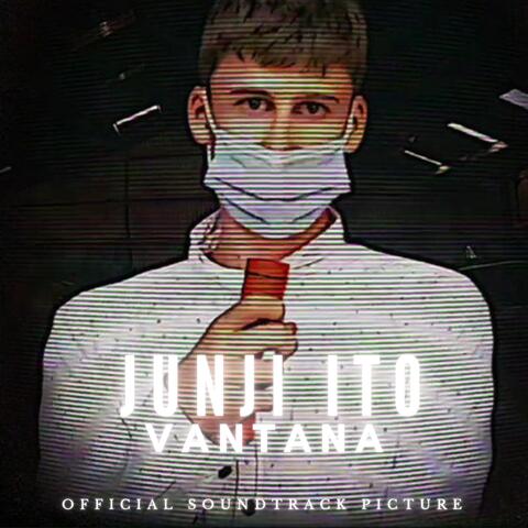 Junji Ito Vantana (Original Motion Picture Soundtrack)