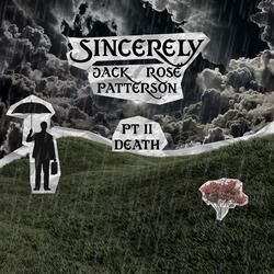 Sincerely, Jack Rose Patterson, Pt. 2
