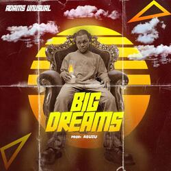 BIG DREAMS