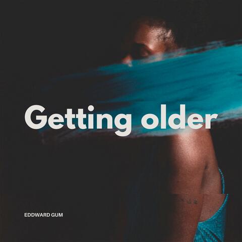 Getting Older