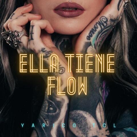 Ella Tiene Flow