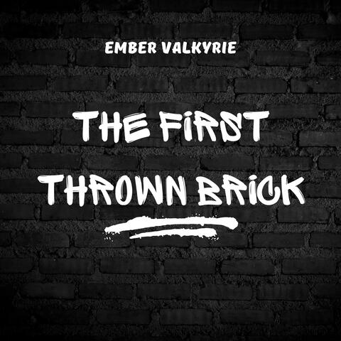 The First Thrown Brick