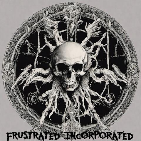 Frustrated Incorporated
