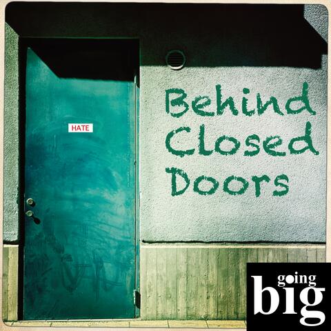 Behind Closed Doors