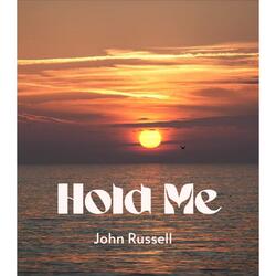Hold Me