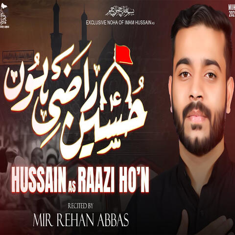 Hussain a.s Raazi Ho'n