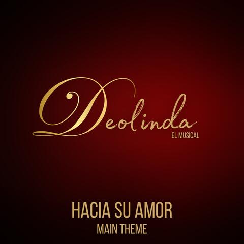DEOLINDA El Musical: Hacia su Amor (Main Theme)