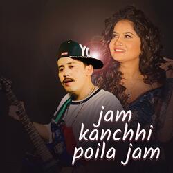 Jam Kanchhi Poila Jam