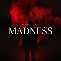 madness