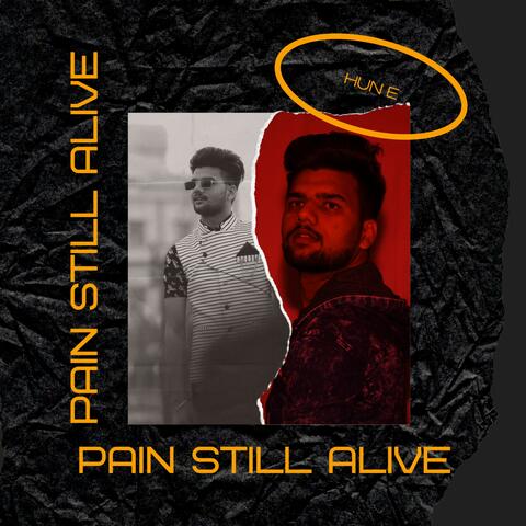 PAIN STILL ALIVE