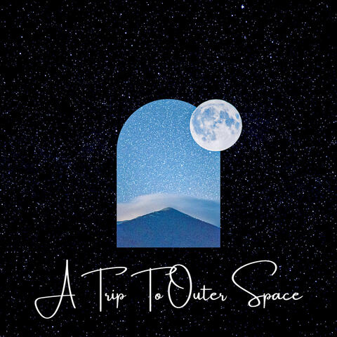A Trip To Outer Space