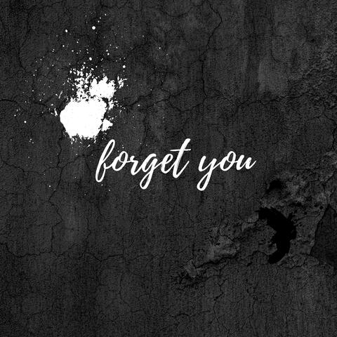 forget you