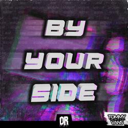 BY YOUR SIDE