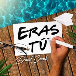 Eras Tú