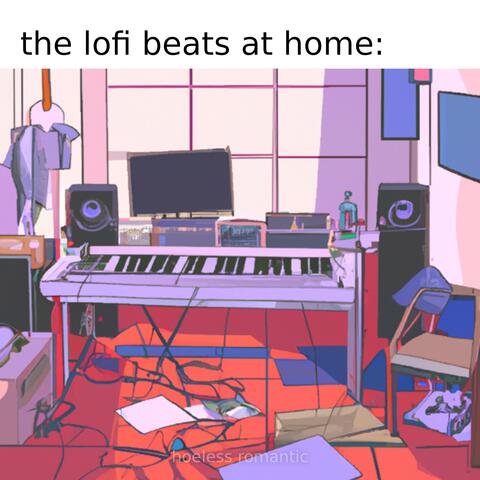 the lofi beats at home: