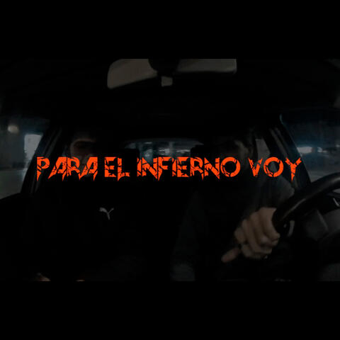 Para el infierno voy