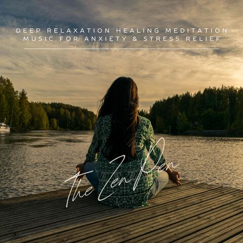 Deep Relaxation Healing Meditation Music for Anxiety & Stress Relief