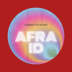 Christy's Song Afraid