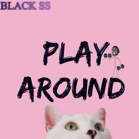 Play around