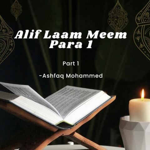 Alif Laam Meem Para 1, Pt. 1