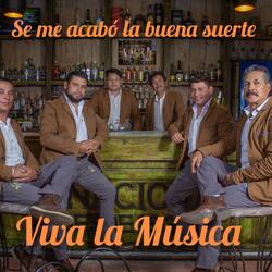 SE ME ACABO LA BUENA SUERTE