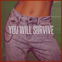 You Will Survive