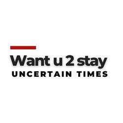Want U 2 stay