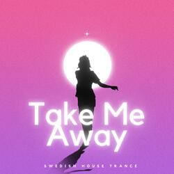 Take Me Away