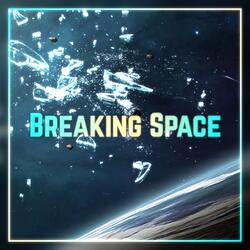 Breaking Space