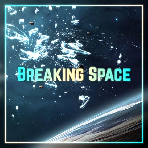 Breaking Space