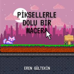 Piksellerle Dolu Bir Macera
