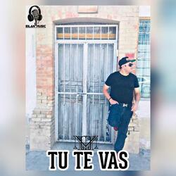 TU TE VAS