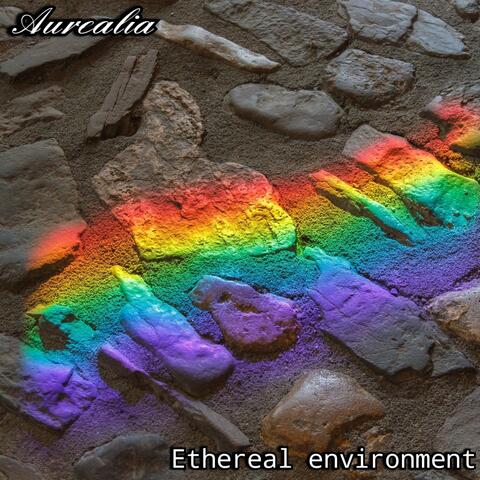 Ethereal environment