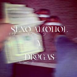 Sexo Alcohol Y Drogas