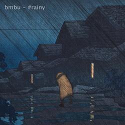 #rainy