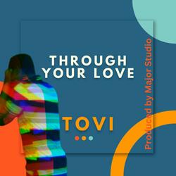 Through your love