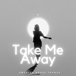 Take Me Away