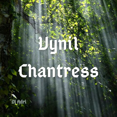 Vynil Chantress