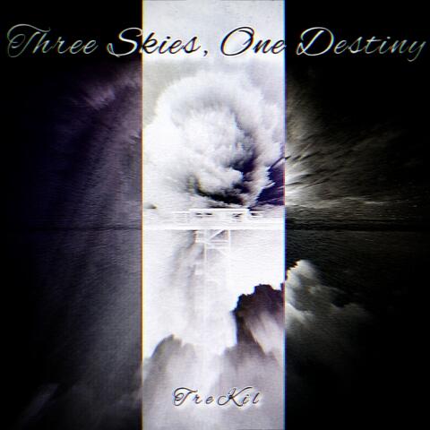 Three Skies, One Destiny