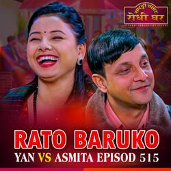 Rato Baruko Yan vs Asmita: Episod 515